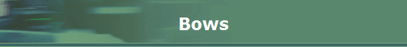 Bows